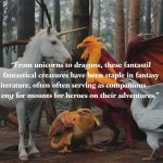 Les animaux fantastiques dans la littérature fantasy : compagnons, montures et créatures légendaires
